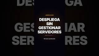 Despliega Laravel sin administrar servidores